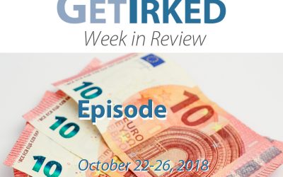 Get Irked – Week in Review – Episode 10