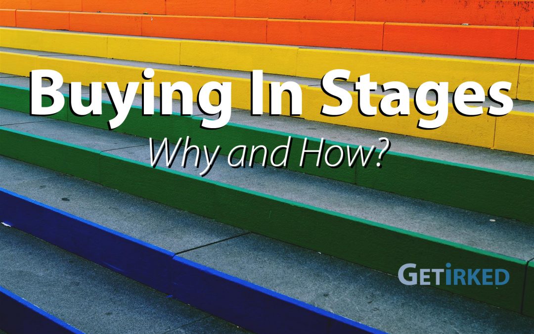 What is Buying in Stages and how do you do it? - Get Irked