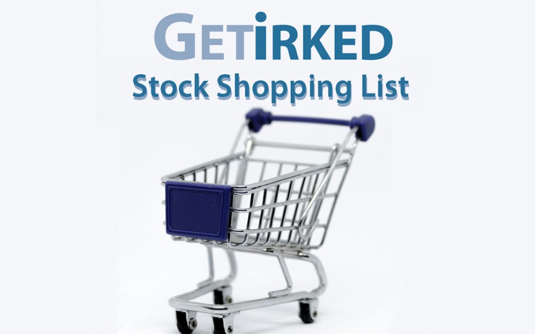 Get Irked's Stock Shopping List