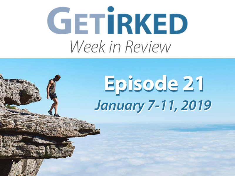 January 7-11, 2019 was a great week, but are we just standing on the edge of a cliff as we wait more bad news?