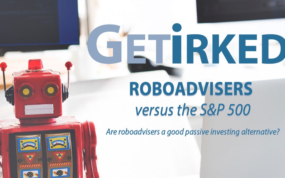 Can roboadvisers beat the S&P 500? - Get Irked