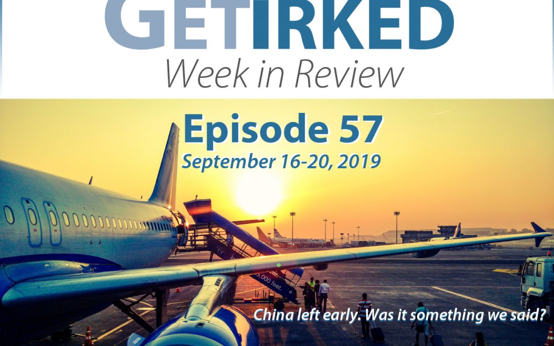 Get Irked's Week in Review Episode 57 for September 16-20, 2019