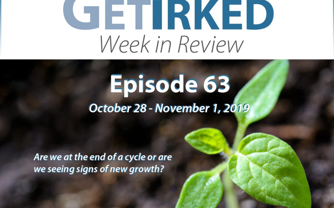 Get Irked's Week in Review Episode 63 for October 28-November 1, 2019