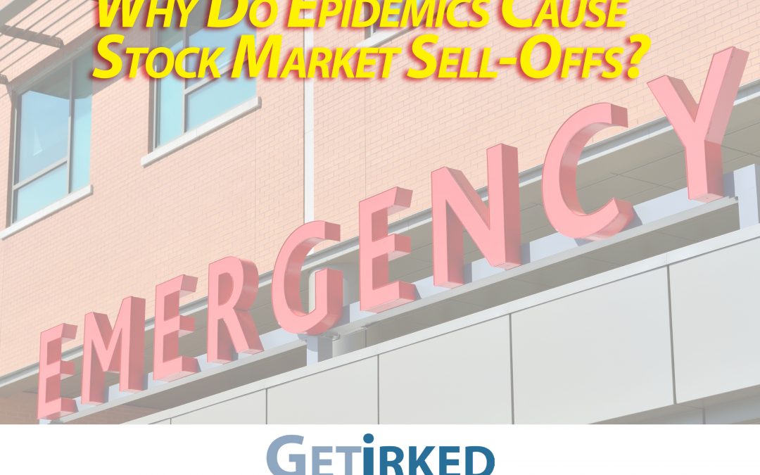 Why do disease epidemics pandemics cause the stock market to crash? - Get Irked